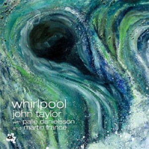 画像: ピアノトリオ 再入荷！JOHN TAYLOR / Whirlpool  [digipackCD] (CAM JAZZ)
