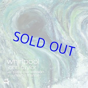 画像: ピアノトリオ 再入荷！JOHN TAYLOR / Whirlpool  [digipackCD] (CAM JAZZ)