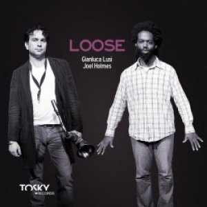 画像: GIANLUCA LUSI(ss.as.ts) & JOEL HOLMES(p) / Loose (CD) (TOSKY) 