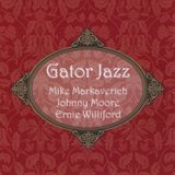 画像: ピアノ・トリオ 限定300枚！MIKE MARKAVERICH / Gator Jazz  (CD) (MARKTIME) 