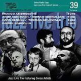画像: FRANCO AMBROSETTI / ANDY SCHERRER / ROMAN SCHWALLER / HANS KENNEL / THOMAS GRUNWALD / DANIEL BOURQUIN / Swiss Jazz Radio Day Jazz Live Trio Concert Serires vol.39  [CD] (TCB)