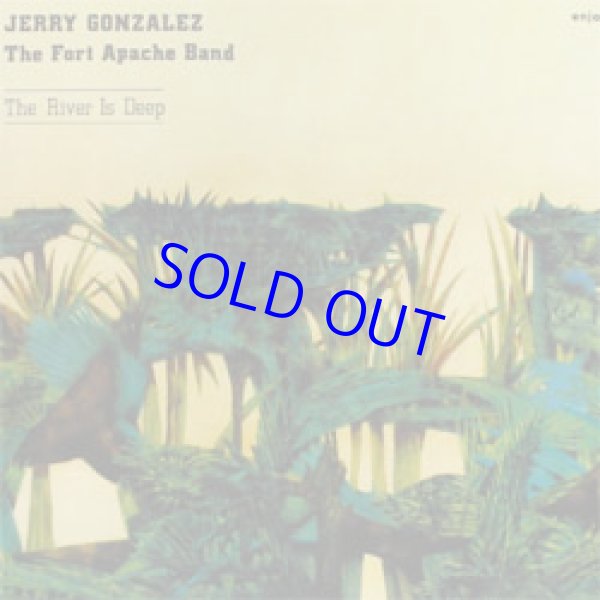 画像1: 日本初CD化　JERRY GONZALEZ ジェリー・ゴンザレス(tp.perc)&ザ・フォート・アパッチ・バンド / ザ・リヴァー・イズ・ディープ [CD] (ENJA) 第2期