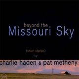 画像: 哀悼！CHARLIE HADEN＆PAT METHENY / Beyond The Missouri Sky [CD]] (VERVE)