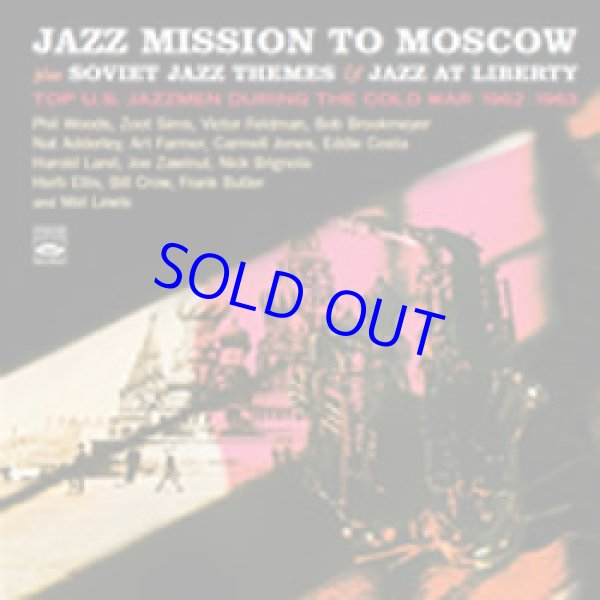 画像1: PHIL WOODS / ZOOT SIMS / VICTOR FELDMAN / BOB BROOKMEYER  and more. /Jazz Mission To Moscow + Soviet Jazz Themes + Jazz At Liberty (3 LPin2CD) (FRESH SOUND)