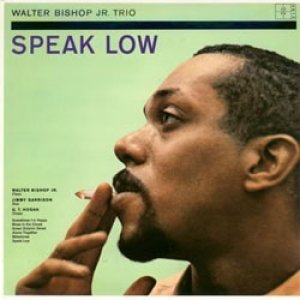 画像: WALTER BISHOP JR. / Speak Low [HQCD]　(MUZAK)