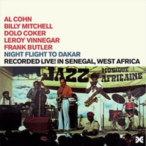 画像: AL COHN,BILLY MITCHELL,DOLO COKER, / Night Flight to Dakar + Xanadu in Africa [2CD] (XANADU)