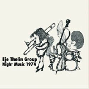 画像: EJE THELIN(tb)(エイエ・テリン) / Night Music  1974 [digipackＣＤ] (BE!JAZZ)