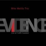 画像: ピアノ・トリオ MIKE MELILLO TRIO / Evidence-Live at Caffe Casolani [digipackCD] (NOTAMI)