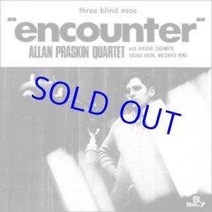 画像: THE ALLAN PRASKIN QUARTET / Encounter [紙ジャケCD]（THINK! RECORDS/THREE BLIND MICE)