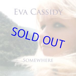画像: 再入荷！EVA CASSIDY / Somewhere [CD] (BLIX STREET)