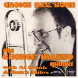 画像: GEORGE MASSO（tb) QUINTET / Choice Nyc 'bone [CD] (PROGRESSIVE)