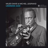 画像: MILES DAVIS & MICHEL LEGRAND / Legrand Jazz  [digipackCD] (JAZZ IMAGES)