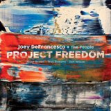 画像: JOEY DEFRANCESCO(org) /  Project Freedom [CD] (MACK AVENUE)