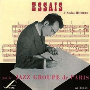 画像: ANDRE HODEIR / Essais par le Jazz Groupe de Paris  [CD] (VOUGUE/ JAZZ CONNOISSEUR)