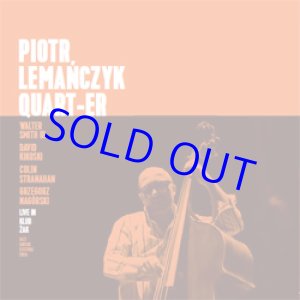 画像: PIOTR LEMAŃCZYK(b)  QUARTET FEAT.DAVID KIKOSKI / Live In Klub Zak [digipackCD] (SOLITON)