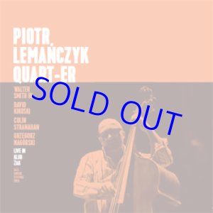 画像: PIOTR LEMAŃCZYK(b)  QUARTET FEAT.DAVID KIKOSKI / Live In Klub Zak [digipackCD] (SOLITON)