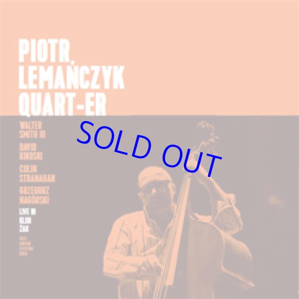 画像1: PIOTR LEMAŃCZYK(b)  QUARTET FEAT.DAVID KIKOSKI / Live In Klub Zak [digipackCD] (SOLITON)