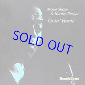 画像: アーチー・シェップ & ホレス・パーラン / ゴーイン・ホーム[CD] (THINK!RECORDS/ STEEPLE CHASE)