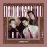 画像: ピアノ・トリオ FRED HERSCH TRIO / Heart Songs [CD] (SUNNYSIDE)
