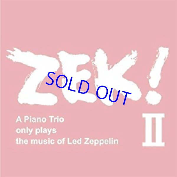 画像1: ZEK TRIO( 清水くるみ- 米木康志- 本田珠也) / ZEK! II - A piano Trio only plays the music of Led Zeppelin [2CD] (ZEK)  