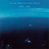 画像: JULIAN PRIESTER(tb) / Love, Love  [digipackCD] (ECM)