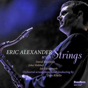 画像: ERIC ALEXANDER / Eric Alexander with Strings [CD]]   (HIGH NOTE)