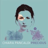 画像: CHIARA PANCALDI (キアラ・パンカル ディ) (vo) / Precious  [CD]] (CHALLENGE)