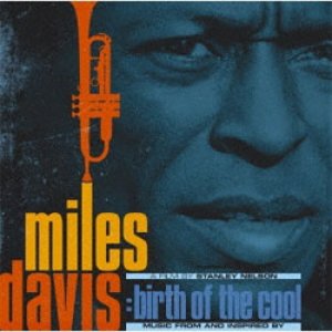 画像: MILES DAVIS / Music From And Inspired By Birth Of The Cool, A Film By Stanley Nelson [CD]] (COLUMBIA/LEGACY)