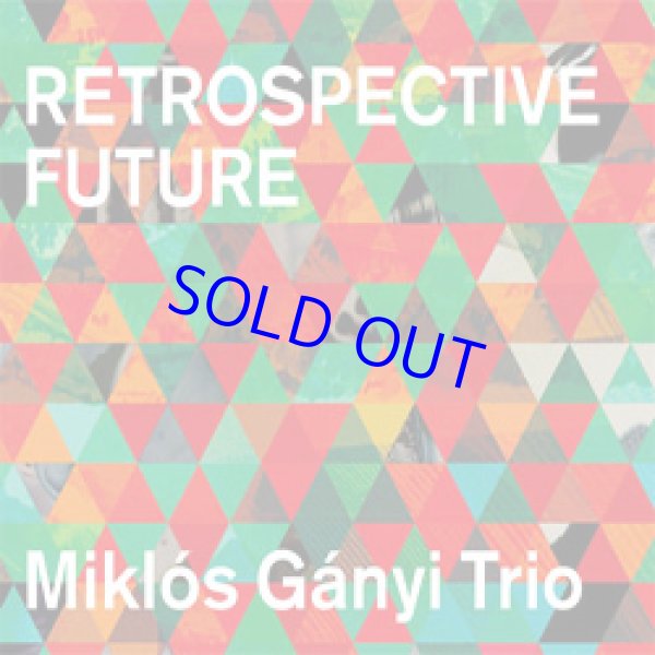 画像1: ピアノ・トリオ  MIKLOS GANYI TRIO(ミクロス・ガニ・トリオ) / Retrospective Future [CD]] (澤野工房)