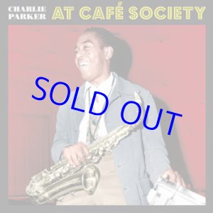 画像: CHARLIE PARKER  / At Café Society [CD]] (BIRD'S NESST)