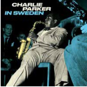 画像: アナログ CHARLIE PARKER / In Sweden [LP]]  (BIRD'S NEST)