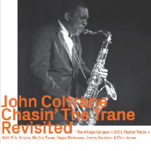 画像: JOHN COLTRANE / Chasin' The Trane The Village Vanguard 1961 Master Takes + 1 Revisited [digipackCD] (EZZ-THETICS)