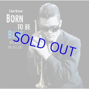 画像: CHET BAKER / Born To Be Blue-The Music Of His Life [CD]]  (ESSENTIAL JAZZ CLASSICS)