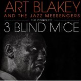画像: ART BLAKEY & THE JAZZ MESSENGERS / The Complete Three Blind Mice+3 Bonus Tracks [2CD]]  (ESSENTIAL JAZZ)