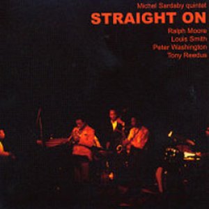 画像: MICHEL SARDABY (ミシェル・サルダビ－) / STRAIGHT ON [紙ジャケCD]] (SOUND HILLS)