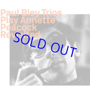 画像: PAUL BLEY / Play Annette Peacock Revisited [digipackCD]]  (EZZ-THETICS)