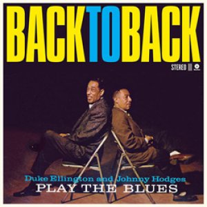 画像: アナログ DUKE ELLINGTON & JOHNNY HODGES /  Back To Back+ 1 Bonus Track   [180g重量盤LP]] (WAX TIME) 