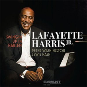 画像: LAFAYETTE HARRIS JR.(ラファヤッテ・ハリス・ジュニア) / Swingin’ Up In Harlem [CD]] (SAVANT RECORDS)　