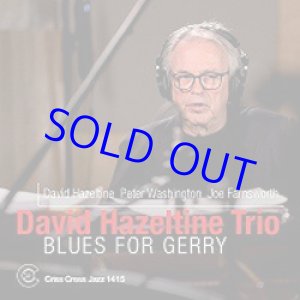 画像: ピアノ・トリオ  DAVID HAZELTINE TRIO  / Blues For Gerry  [CD]] (CRISS CROSS)