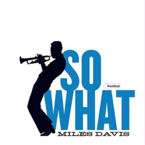 画像: アナログ MILES DAVIS / So What (4 Different Versions)  [180g重量盤LP]] (SOUNDS GOOD)