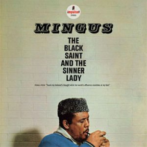 画像: アナログ  CHARLES MINGUS / Black Saint And The Sinner Lady  [180g重量盤LP]]  (IMPULSE原盤/ELEMENTAL MUSIC)