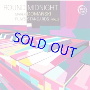 画像: MAREK DOMANSKI(マレク・ドマニスキ) / Round Midnight - Plays Standards Vol.2 [CD]] (DUX)
