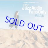 画像: 寺島レコード /VARIOUS ARTISTS / For Jazz Audio Fans Only  16 [紙ジャケCD]] 