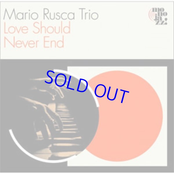 画像1: ピアノ・トリオ MARIO RUSCA TRIO / Love Should Never End [digipackCD]] (MONO JAZZ)