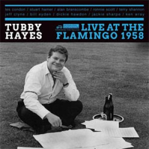 画像: TUBBY HAYES / LIVE AT THE FLAMINGO 1958 [CD]] (RHYTHM & BLUES RECORDS)