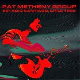 画像: PAT METHENY / Estadio Santiago, Chile 1996＜初回限定盤＞[2CD]] (HI HAT)