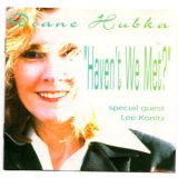 画像: Lee Konitz参加  Diane (ダイアン・ハブカ) /  Haven't We Met? [CD]] (A-RECORDS)