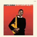 画像: アナログ ORNETTE COLEMAN / The Shape Of Jazz To Come  + 2 Bonus Tracks [180g重量盤LP]] (20TH CENTURY MASTERWORKS)