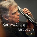 画像: RON McCLURE(b) / Just Sayin’　[CD]] (STEEPLE CAHSE) 