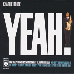 画像: アナログ CHARLIE ROUSE / Yeah!  [180g重量盤LP]] (SONY MUSIC)